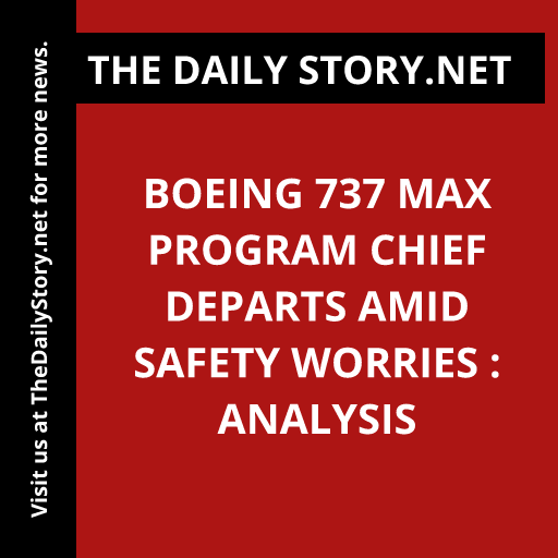 Boeing 737 MAX Program Chief Departs Amid Safety Worries : Analysis