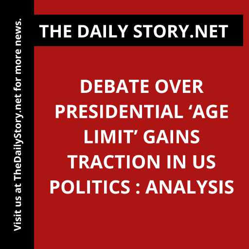 Debate Over Presidential ‘Age Limit’ Gains Traction in US Politics : Analysis