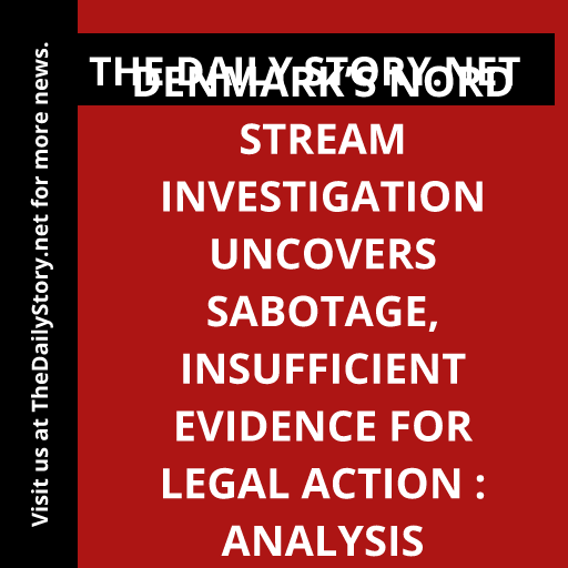 Denmark’s Nord Stream investigation uncovers sabotage, insufficient evidence for legal action : Analysis