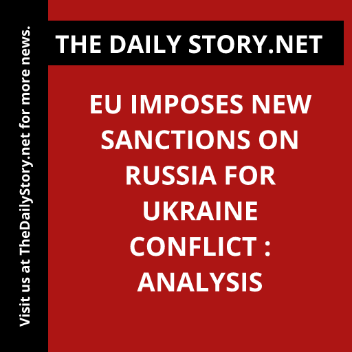 EU imposes new sanctions on Russia for Ukraine conflict : Analysis