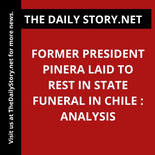 Former President Pinera laid to rest in state funeral in Chile : Analysis