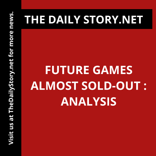 Future Games Almost Sold-Out : Analysis