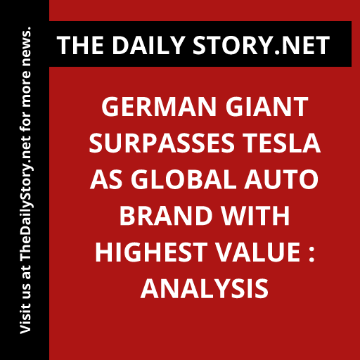 German giant surpasses Tesla as global auto brand with highest value : Analysis
