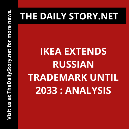 IKEA Extends Russian Trademark until 2033 : Analysis