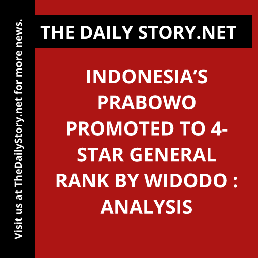Indonesia’s Prabowo promoted to 4-star general rank by Widodo : Analysis