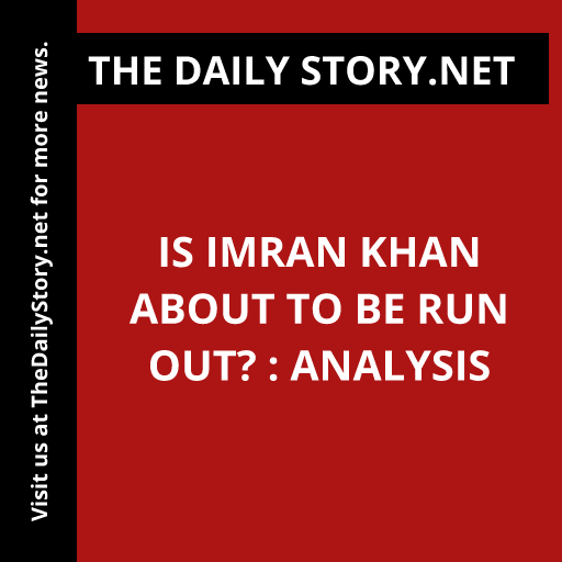 Is Imran Khan about to be run out? : Analysis