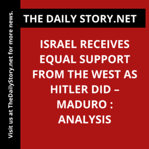 Israel receives equal support from the West as Hitler did – Maduro : Analysis