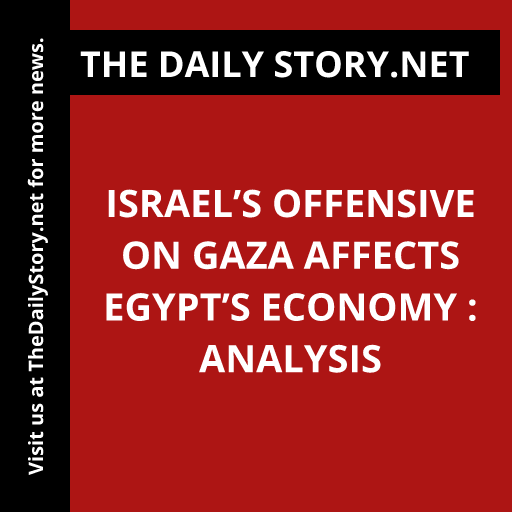 Israel’s offensive on Gaza affects Egypt’s economy : Analysis