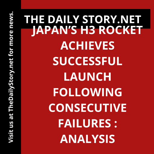 Japan’s H3 Rocket Achieves Successful Launch Following Consecutive Failures : Analysis