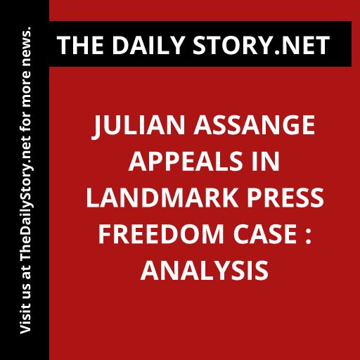 Julian Assange Appeals in Landmark Press Freedom Case : Analysis
