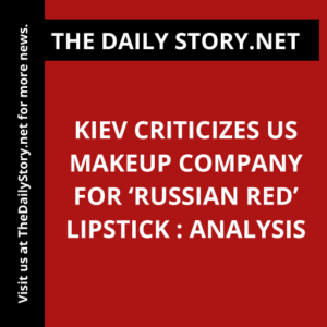Kiev criticizes US makeup company for ‘Russian Red’ lipstick : Analysis
