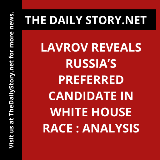 Lavrov Reveals Russia’s Preferred Candidate in White House Race : Analysis