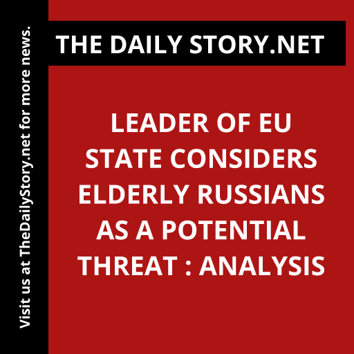 Leader of EU State Considers Elderly Russians as a Potential Threat : Analysis