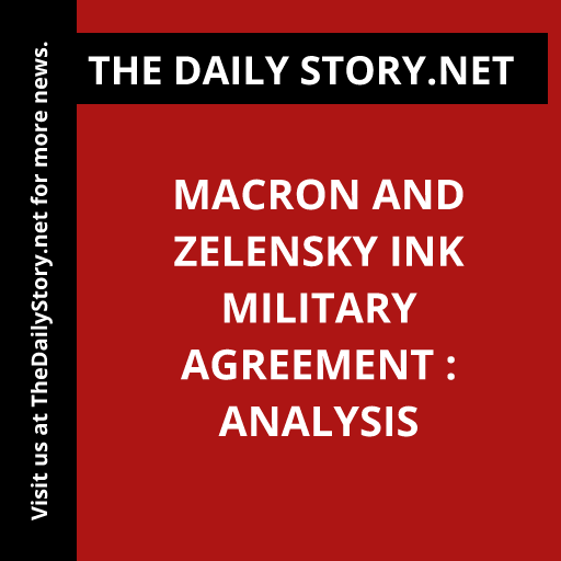 Macron and Zelensky ink military agreement : Analysis