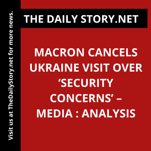 Macron cancels Ukraine visit over ‘security concerns’ – media : Analysis