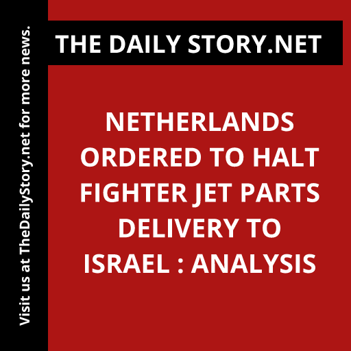Netherlands Ordered to Halt Fighter Jet Parts Delivery to Israel : Analysis