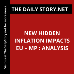 New Hidden Inflation Impacts EU – MP : Analysis