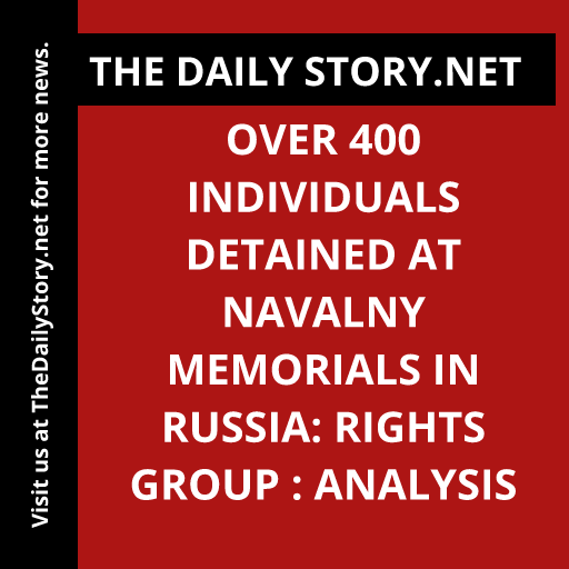 Over 400 individuals detained at Navalny memorials in Russia: Rights group : Analysis