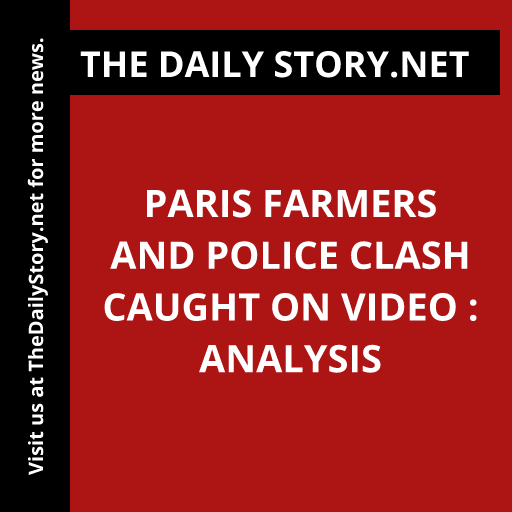 Paris Farmers and Police Clash Caught on Video : Analysis