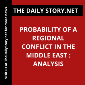Probability of a Regional Conflict in the Middle East : Analysis