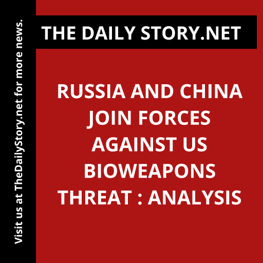 Russia and China join forces against US bioweapons threat : Analysis