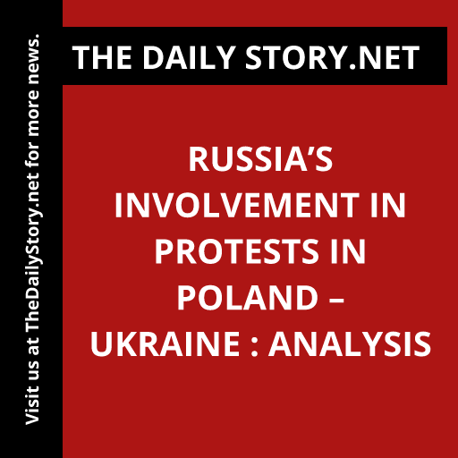 Russia’s Involvement in Protests in Poland – Ukraine : Analysis
