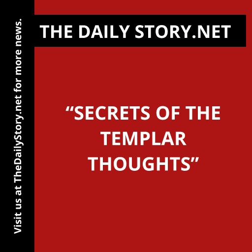 “Secrets of the Templar Thoughts”