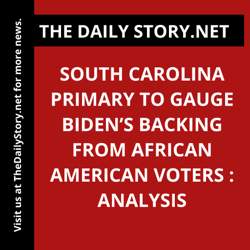 South Carolina primary to gauge Biden’s backing from African American voters : Analysis