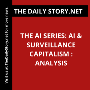 The AI Series: AI & Surveillance Capitalism : Analysis
