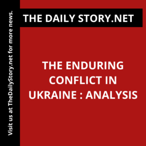The enduring conflict in Ukraine : Analysis