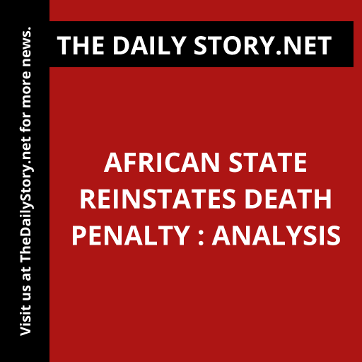 African state reinstates death penalty : Analysis