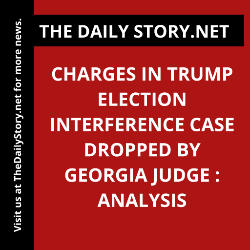 Charges in Trump election interference case dropped by Georgia judge : Analysis