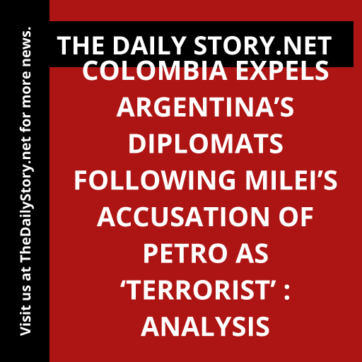 Colombia Expels Argentina’s Diplomats Following Milei’s Accusation of Petro as ‘Terrorist’ : Analysis