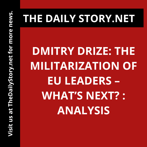 Dmitry Drize: The Militarization of EU Leaders – What’s Next? : Analysis