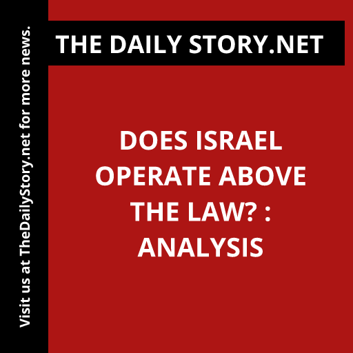 Does Israel operate above the law? : Analysis