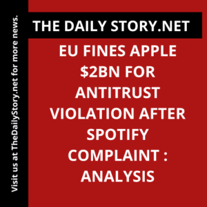 EU fines Apple $2bn for antitrust violation after Spotify complaint : Analysis