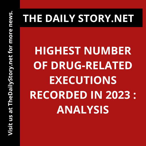 Highest number of drug-related executions recorded in 2023 : Analysis