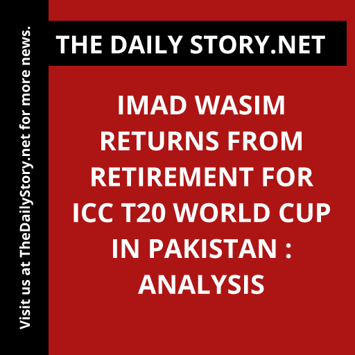 Imad Wasim returns from retirement for ICC T20 World Cup in Pakistan : Analysis