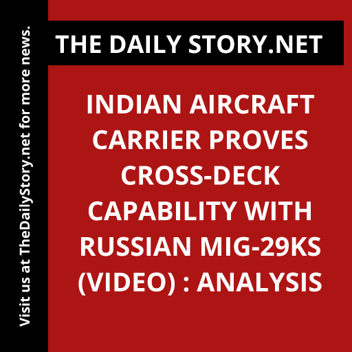Indian Aircraft Carrier Proves Cross-Deck Capability with Russian MiG-29Ks (VIDEO) : Analysis