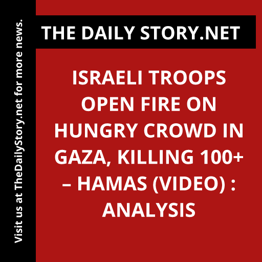 Israeli troops open fire on hungry crowd in Gaza, killing 100+ – Hamas (VIDEO) : Analysis