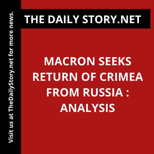 Macron Seeks Return of Crimea from Russia : Analysis