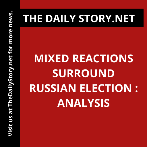Mixed Reactions Surround Russian Election : Analysis