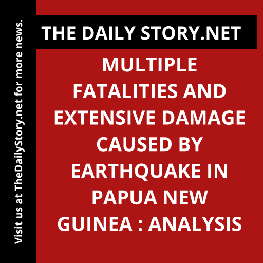 Multiple fatalities and extensive damage caused by earthquake in Papua New Guinea : Analysis