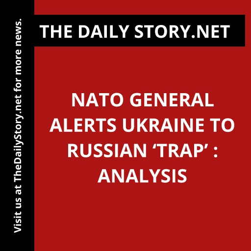 NATO General Alerts Ukraine to Russian ‘Trap’ : Analysis