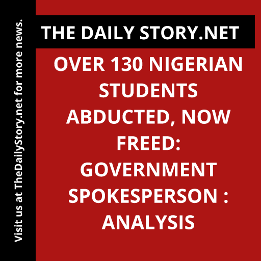 Over 130 Nigerian students abducted, now freed: Government spokesperson : Analysis