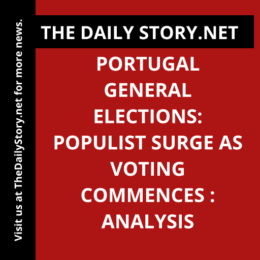 Portugal General Elections: Populist Surge as Voting Commences : Analysis