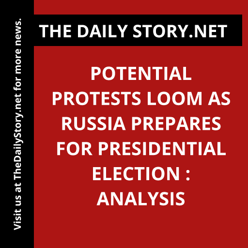 Potential Protests Loom as Russia Prepares for Presidential Election : Analysis