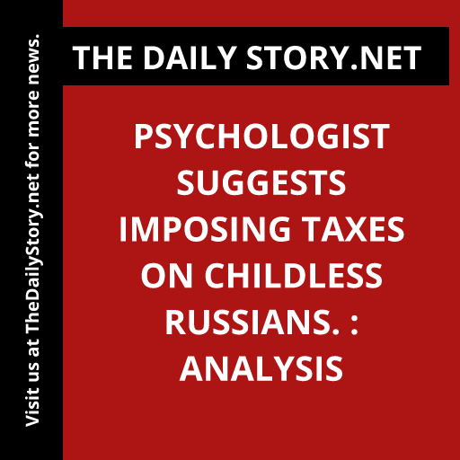 Psychologist suggests imposing taxes on childless Russians. : Analysis
