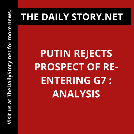 Putin rejects prospect of re-entering G7 : Analysis
