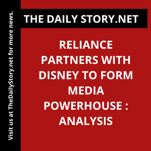 Reliance partners with Disney to form media powerhouse : Analysis